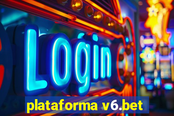 plataforma v6.bet